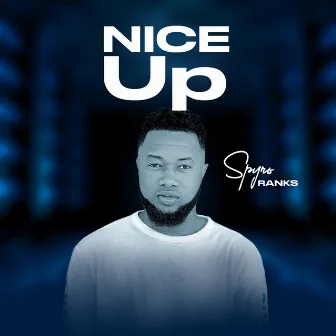 Nice Up by Spyro Ranks