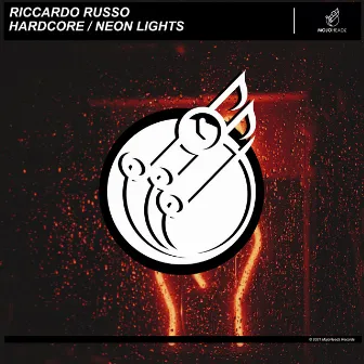 Hardcore / Neon Lights by Riccardo Russo