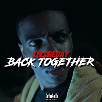 Back Together by Lul DreDay