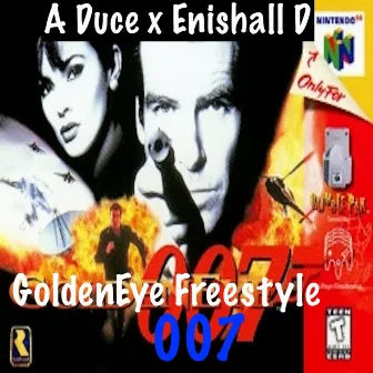 Goldeneye Freestyle by E Nishall D