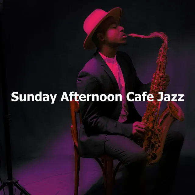 Sunday Afternoon Cafe Jazz