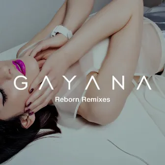 Reborn (Remixes) by Gayana