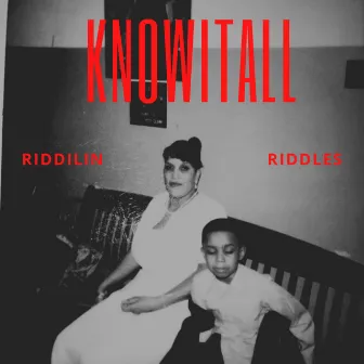 RIDDILIN RIDDLES by Knowitall