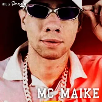 Mc Maike by Mc Maike