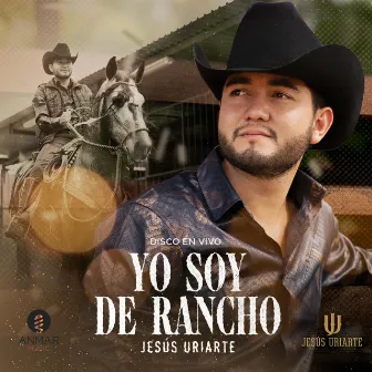 Yo Soy de Rancho by Jesús Uriarte