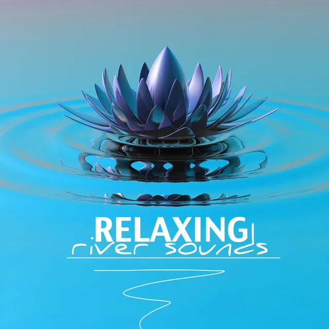 Relaxing River Sounds - Water Music, Endless Sound of Waterfall and Underwater Ambience (Relax with Sounds of Nature)