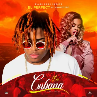 La Cubana by El Perfect