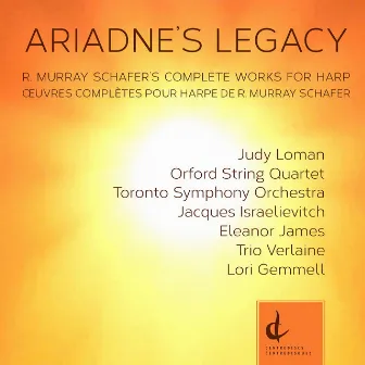 Ariadne's Legacy by R. Murray Schafer