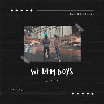 WE DEM BOYS by zoota