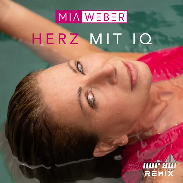 Herz mit IQ (Nur So! Remix)