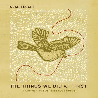 The Things We Did at First by Sean Feucht