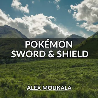 Pokémon Sword & Shield Main Theme by Alex Moukala