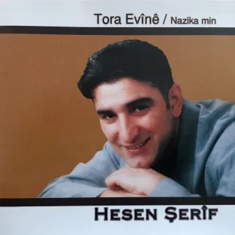 Tora Evînê / Nazika Min by Hesen Şerif