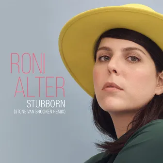 Stubborn (Stone Van Brooken Remix) by Roni Alter