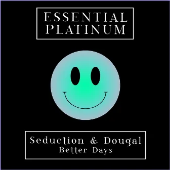 Better Days by Seduction