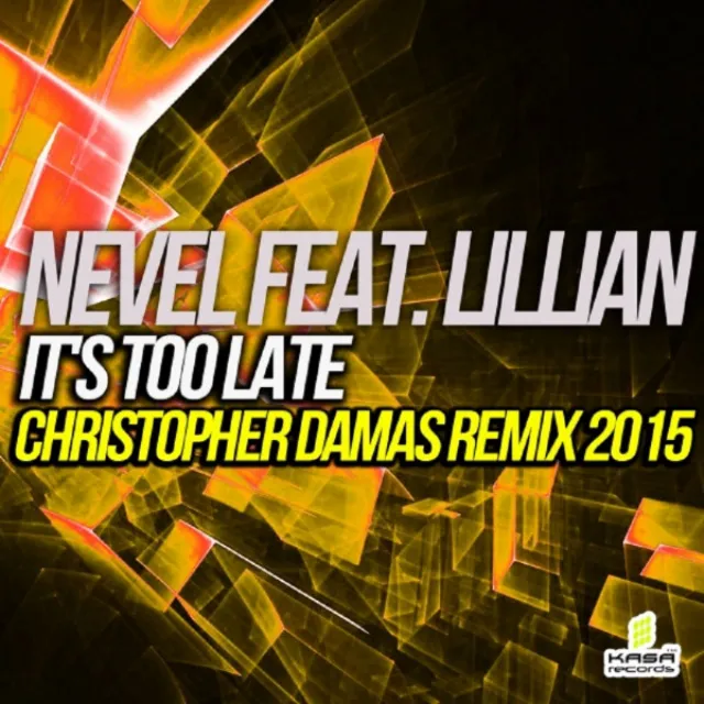 It's Too Late - Christopher Damas Remix 2015