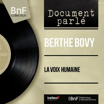 La voix humaine by Berthe Bovy