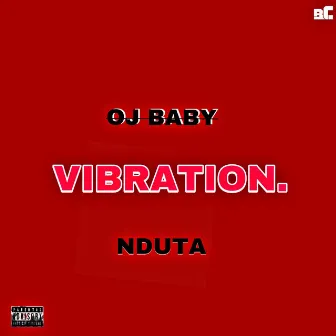 Vibration by OJ BABY