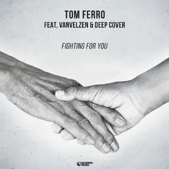 Fighting for You by Tom Ferro