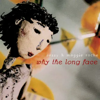 Why The Long Face? by Maggie Roche