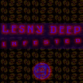 Infested by Lesny Deep