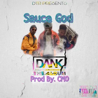 Dank Reloaded by Sauce God