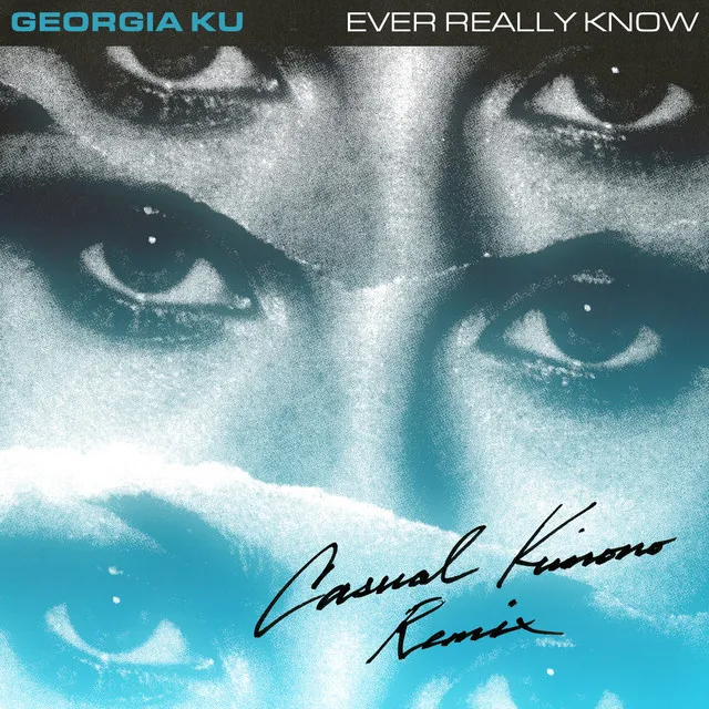 Ever Really Know - Casualkimono Remix