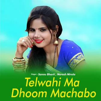 Telwahi Ma Dhoom Machabo by 