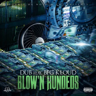 Blow'n Hundeds by Dub