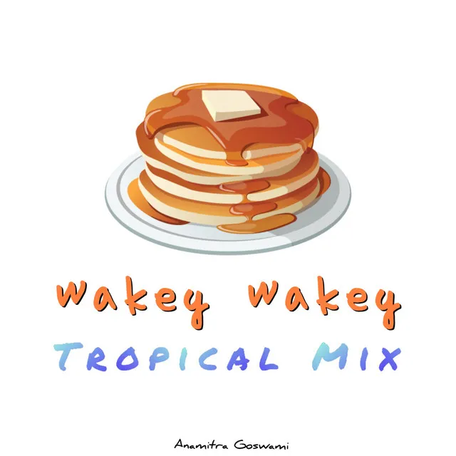 Wakey Wakey - Tropical Mix