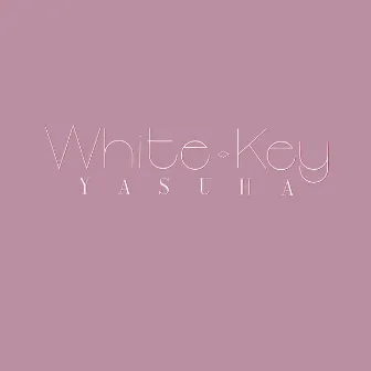 White Key by 泰葉