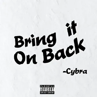 Bring It On Back by Cybra