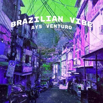 Brazilian Vibe by Ays Venturo