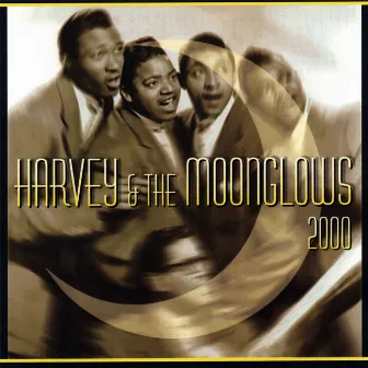 Harvey & The Moonglows 2000 by Harvey & The Moonglows