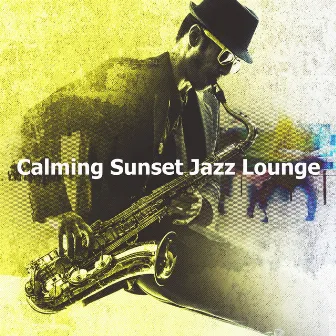 Calming Sunset Jazz Lounge by Calm Monday Jazz Playlist