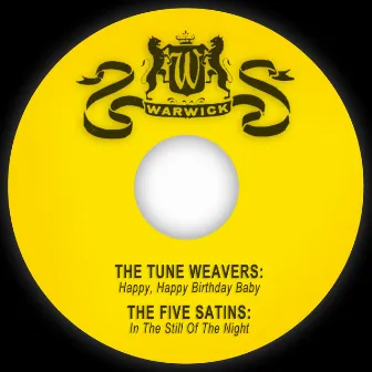 Happy, Happy Birthday Baby / In the Still of the Night by The Tune Weavers