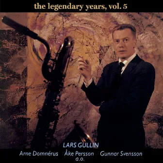 The Legendary Years Vol. 5 by Lars Gullin