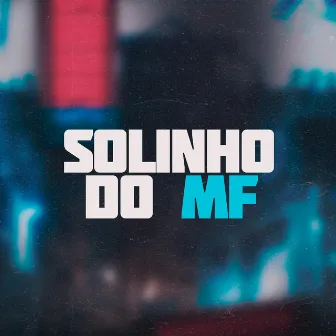 Solinho do MF by Fluxo Digital Music