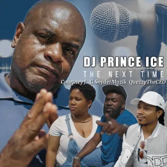 The Next Time by DJ Prince Ice