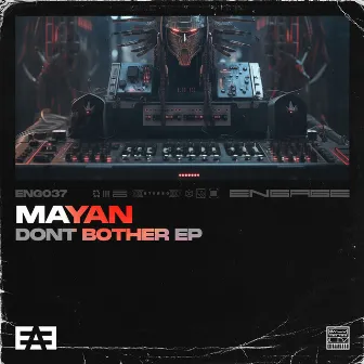 Dont Bother by Mayan