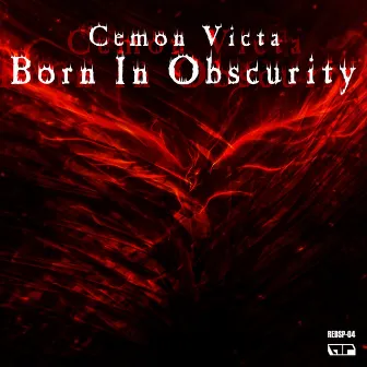 Born in Obscurity by Cemon Victa