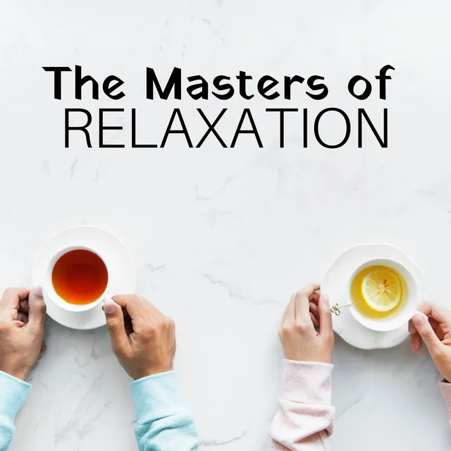 The Masters of Relaxation