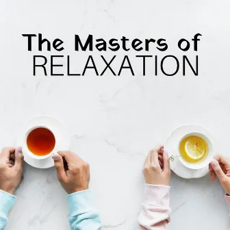 The Masters of Relaxation by Area Zen