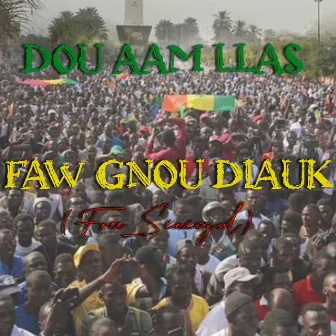 Faw Gnou Diauk (Free Sénégal) by Dou Aam Llas