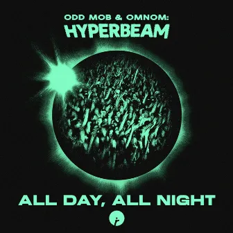 All Day, All Night by HYPERBEAM