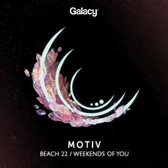 Beach 22 / Weekends Of You by Motiv