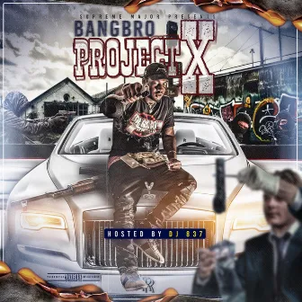 PROJECT X by Banggg