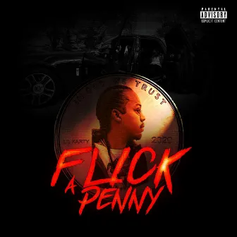 Flick A Penny by Lil Karty