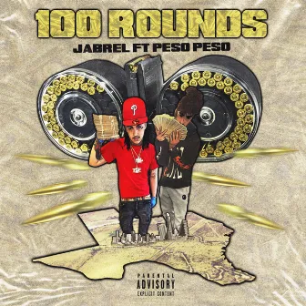 100 Rounds by Jabrel