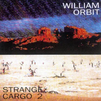 Strange Cargo II by William Orbit